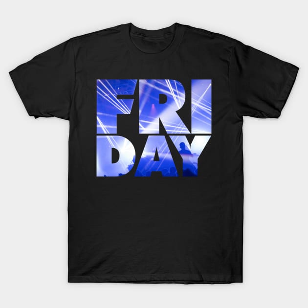 Friday Club Party Night T-Shirt by Jennifer